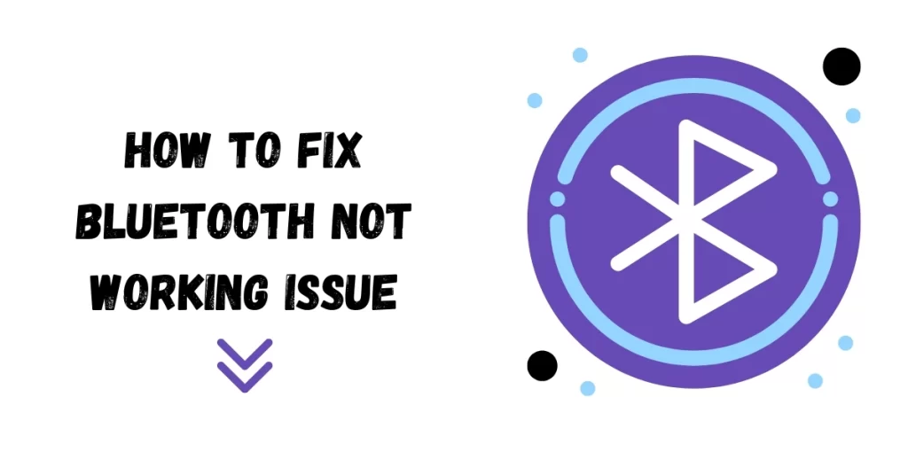 How to Fix Bluetooth not working