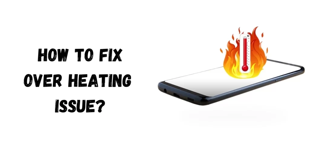 How to Fix Over Heating Issue