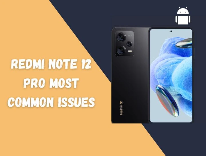 Common Issues in Redmi Note 12 Pro 5g - How to Fix