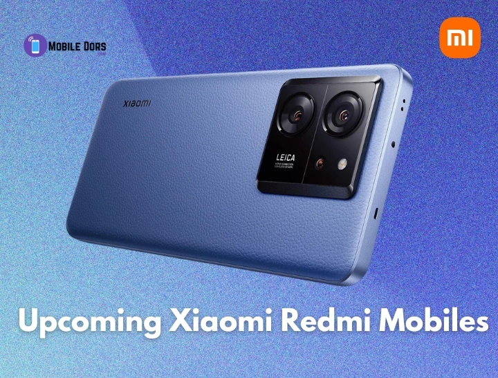 Upcoming Xiaomi Redmi Mobiles