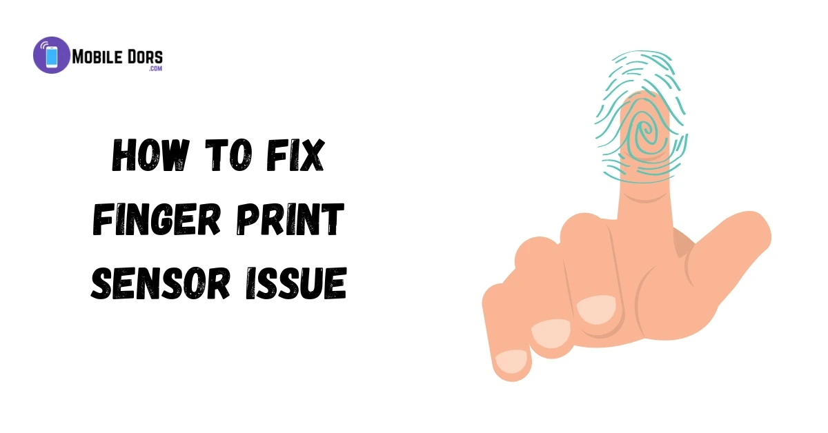 How to Fix Finger Print Sensor Issue